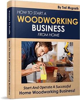 Free Bonus #4:Woodworking Business